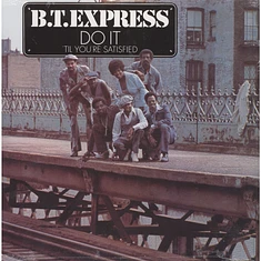 B.T. Express - Do It ('Til You're Satisfied)