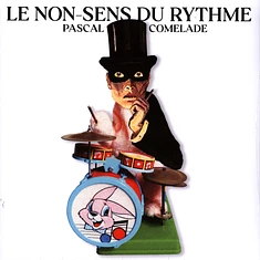 Pascal Comelade - Le Non-Sens Du Rythme