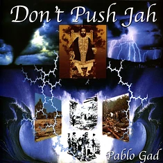 Pablo Gad - Don't Push Jah