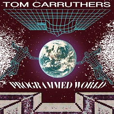 Tom Carruthers - Programmed World