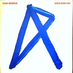 Alda Reserve - Love Goes On