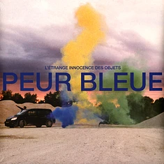 Peur Bleue - L Etrange Innocence Des Objets