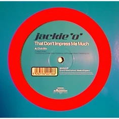 Jackie 'O' - That Don't Impress Me Much