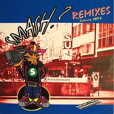 Smash? Featuring Fast H - Smash? Remixes