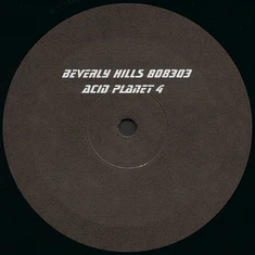 Beverly Hills 808303 - Acid Planet 4