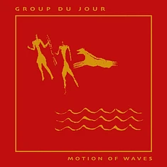 Group Du Jour - Motion Of Waves