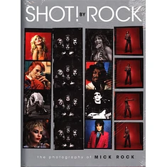 Mick Rock - Shot! By Rock: The Photography Of Mick Rock