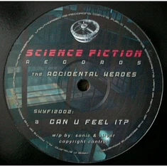 Accidental Heroes - Can U Feel It? / It Came From Outer Space