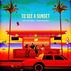 Kota The Friend & Statik Selektah - To See A Sunset