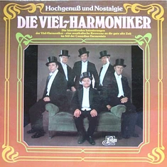 Die Viel-Harmoniker - Hochgenuß Und Nostalgie