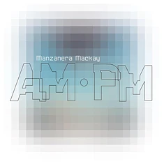 Phil & Andy Mackay Manzanera - Manzanera Mackay Am.Pm