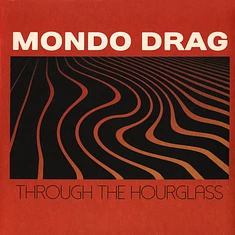 Mondo Drag - Through The Hourglass