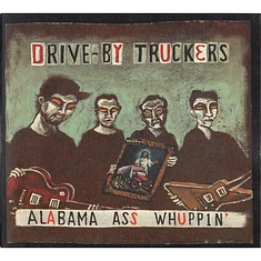Drive-By Truckers - Alabama Ass Whuppin'