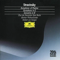 Igor Stravinsky / Chor der Deutschen Oper Berlin, Berliner Philharmoniker, Herbert von Karajan - Psalmensymphonie - Symphonie In C - Concerto In D