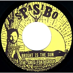 The Greg Foat Group - Bright Is The Sun / Dark Is The Sun Pt.1