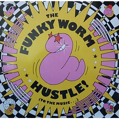 Funky Worm - Hustle ! (To The Music...)