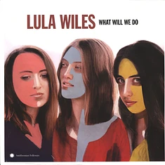 Lula Wiles - What Will We Do