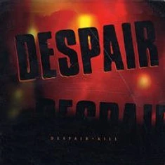 Despair - Kill