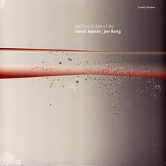 Jan Bang / Eivind Aarset - Last Two Inches Of Sky Black Vinyl Edition
