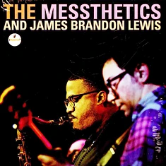 The Messthetics / James Brandon Lewis - The Messthetics And James Brandon Lewis