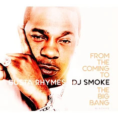 Busta Rhymes & DJ Smoke - From The Coming To The Big Bang Mixtape