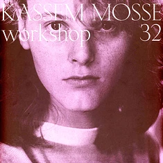 Kassem Mosse - Workshop 32