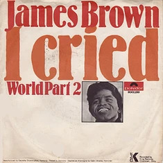 James Brown - I Cried / World (Part 2)
