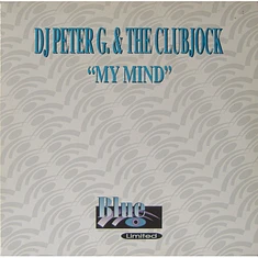 DJ Peter G. & The Clubjock - My Mind