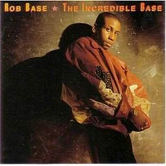 Rob Base - The Incredible Base