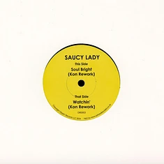 Saucy Lady - Soul Bright (Kon Rework) / Watchin' (Kon Rework)