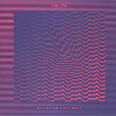 Khidja - Never Seen The Remixes