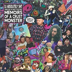 DJ Absolutely Shit - This Ep Is Not Called Memoirs Of A Crust Monster