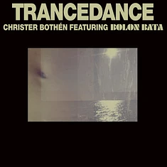 Christer Bothén Feat. Bolon Bata - Trancedance (40th anniversary edition)