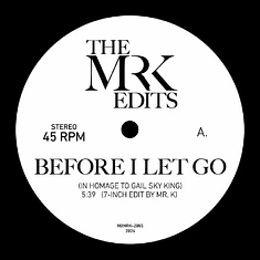 Mr. K - Before I Let Go (In Homage To Gail Sky King) / Hollywood Message