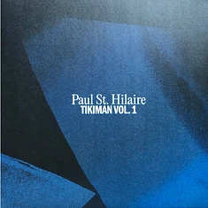 Paul St. Hilaire - Tikiman Vol. 1