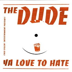 The Dude Ya Love To Hate - I Like Your Style