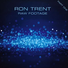 Ron Trent - Raw Footage Part One