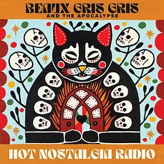 Beaux Gris Gris & The Apocalypse - Hot Nostalgia Radio Colored Vinyl Edition
