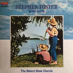 The Robert Shaw Chorale - Stephen Foster Song Book