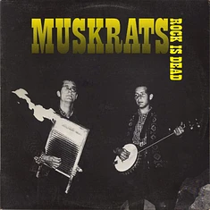 The Muskrats - Rock Is Dead