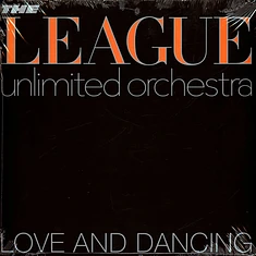 League Unlimited Orchestra - Love And Dancing