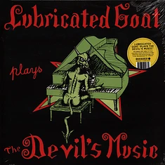 Lubricated Goat - Plays The Devil's Music