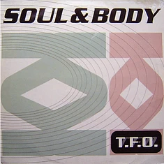 T.F.O. - Soul & Body
