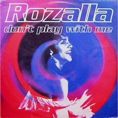 Rozalla - Don't Play With Me