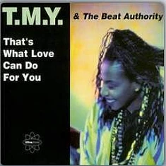 T.M.Y. & The Beat Authority - That's What Love Can Do For You