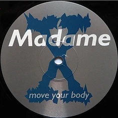 Madame-X - Move Your Body