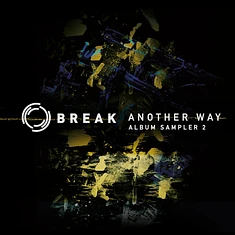 Break - Another Way: Album Sampler 2