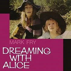 Mark Fry - Dreaming With Alice Black Vinyl Edition