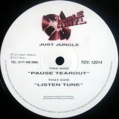 Just Jungle - Pause Tearout / Listen Tune