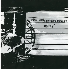 Wits End / Perfect Future - Wits End / Perfect Future